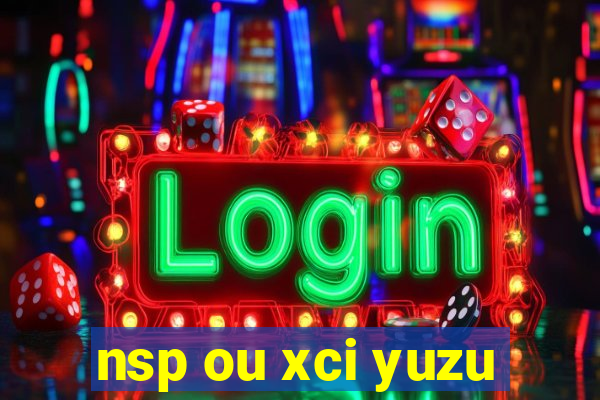 nsp ou xci yuzu